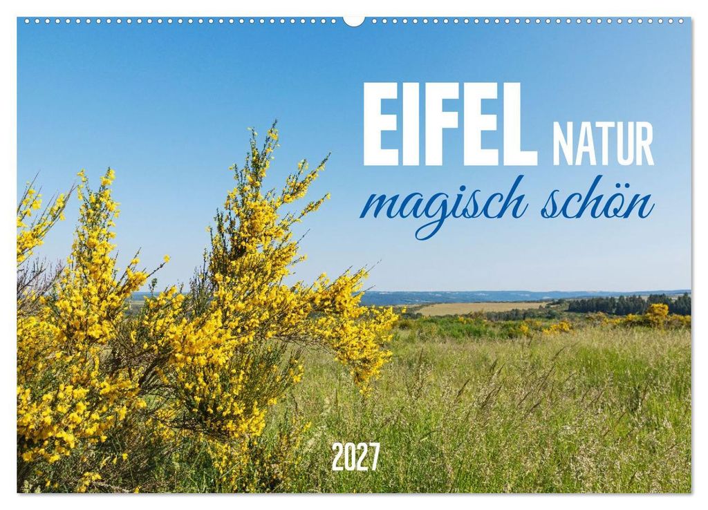 Eifel Natur - magisch schön (Wandkalender 2027 DIN A2 quer), CALVENDO Monatskalender