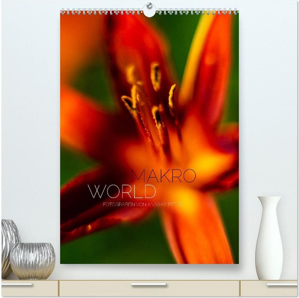Makro World (hochwertiger Premium Wandkalender 2026 DIN A2 hoch), Kunstdruck in Hochglanz