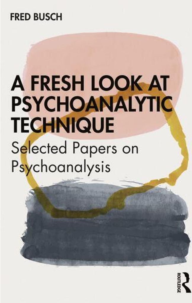 A Fresh Look at Psychoanalytic Technique