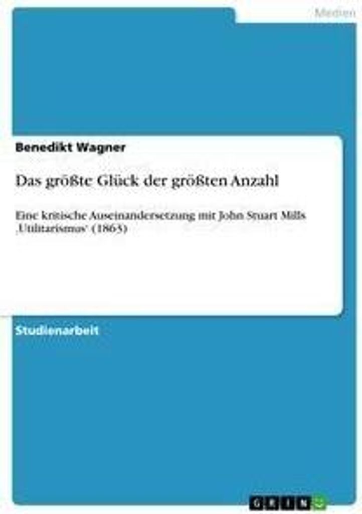 Das größte Glück der größten Anzahl