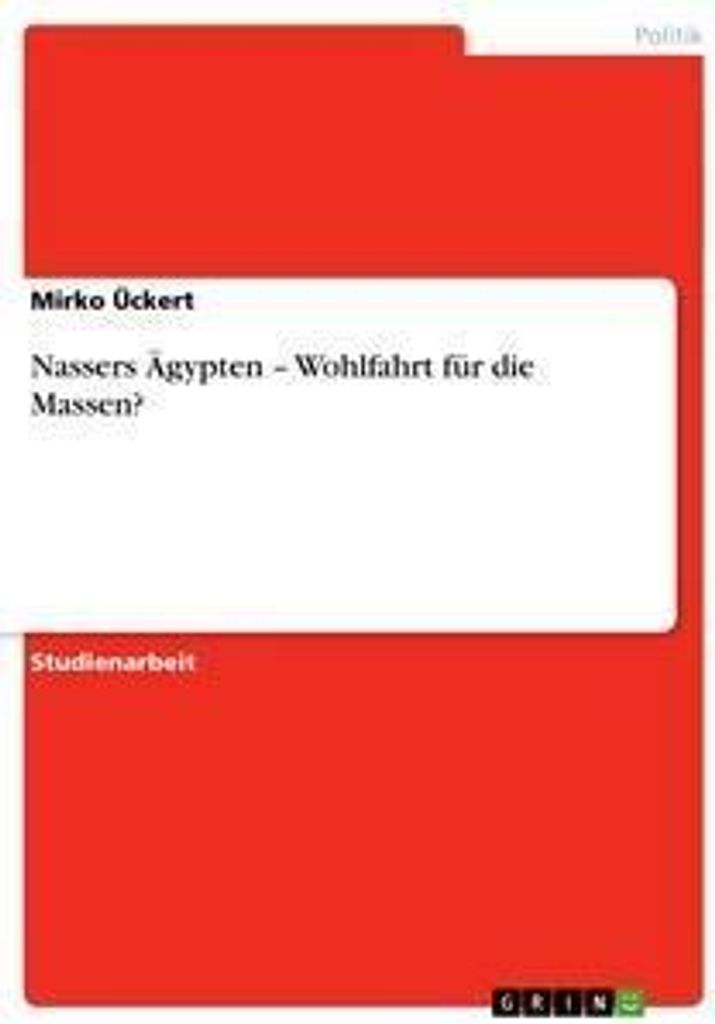 Nassers Ägypten - Wohlfahrt für die Massen?