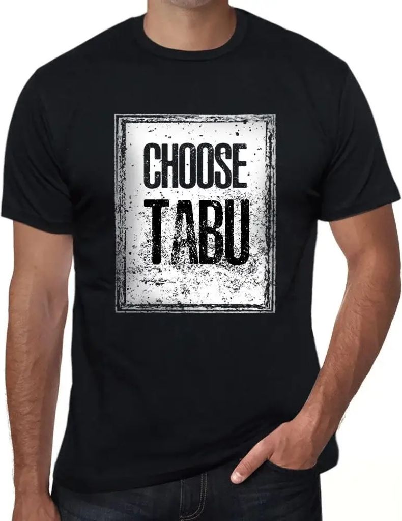 Herren Grafik T-Shirt Tabu wählen – Choose Tabu – Öko-Verantwortlich Vintage Jahrgang Kurzarm Lustige Druck Geburtstag Geschenk Mann