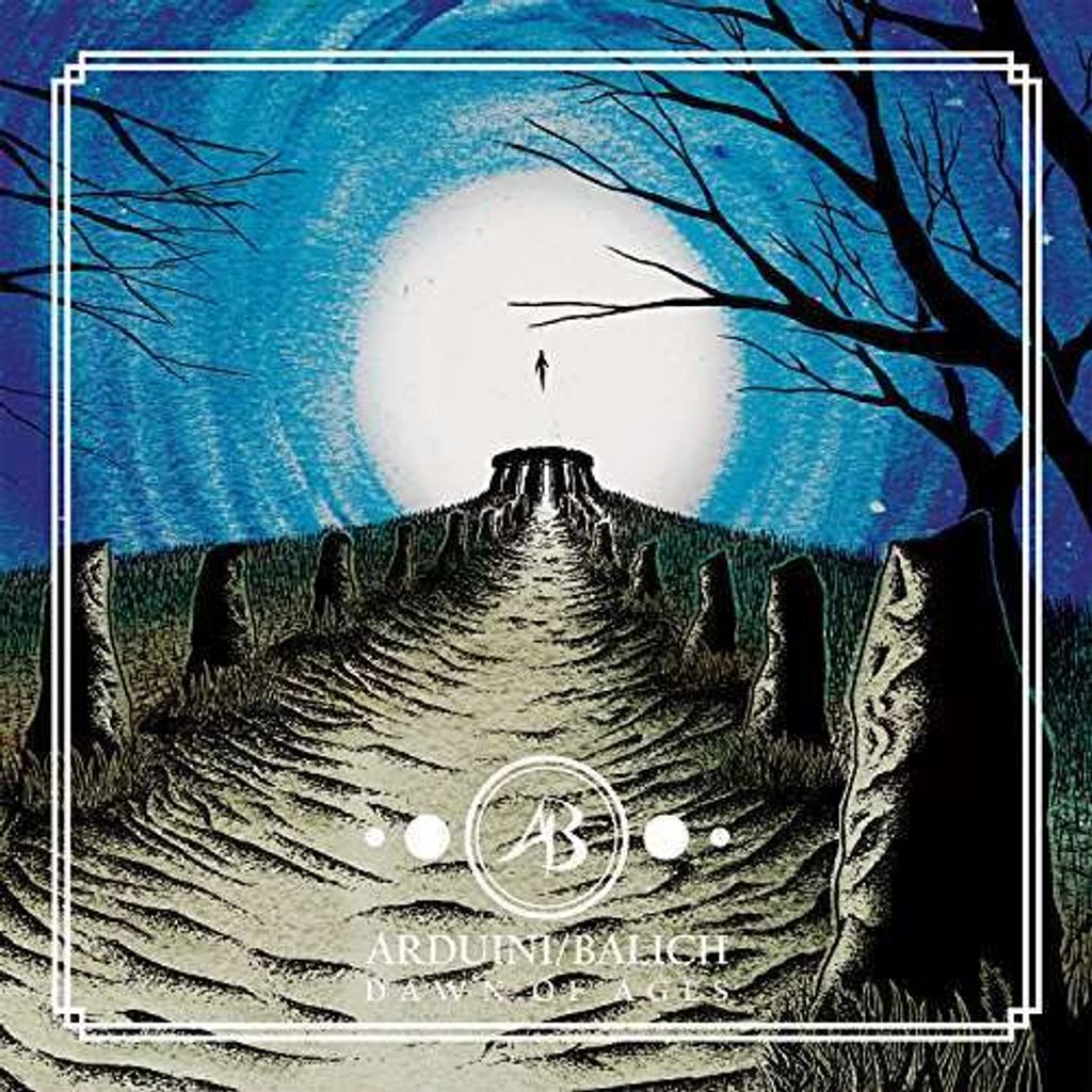 Arduini / Balich - Dawn Of Ages