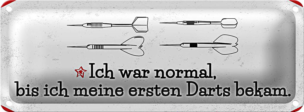 Blechschild Spruch Dart Ich war normal bis ich Darts 27x10cm