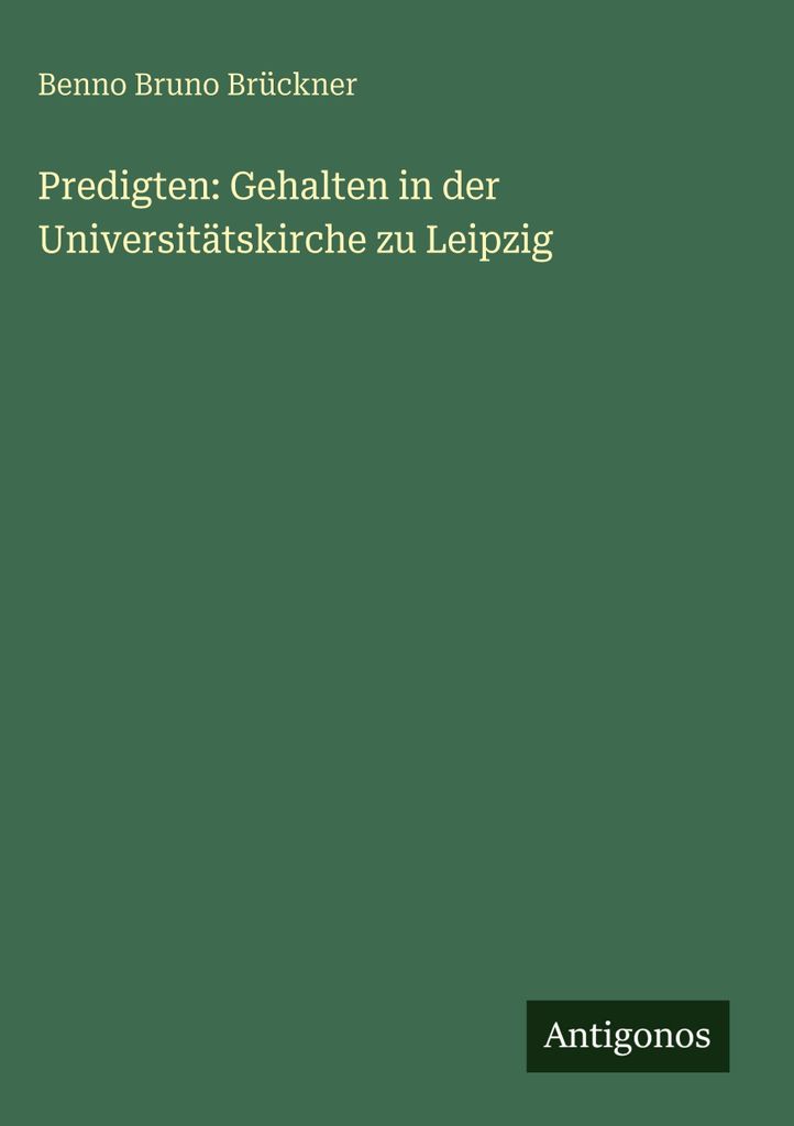 Predigten: Gehalten in der Universitätskirche zu Leipzig