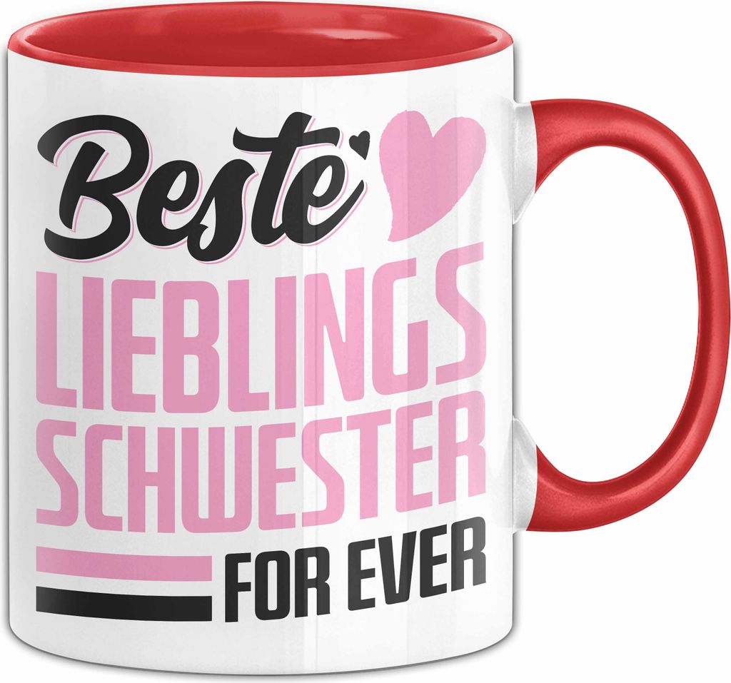 Beste Lieblingsschwester For Ever Tasse Geschenk Beste Schwesterherz Geschenkidee Kaffee-Becher (Rot)