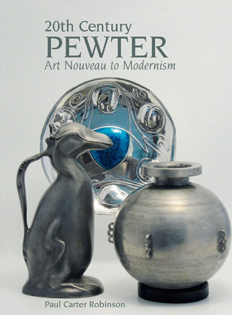 20th Century Pewter: Art Nouveau to Modernism