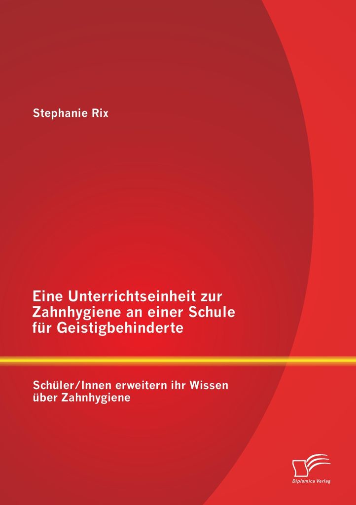Eine Unterrichtseinheit zur Zahnhygiene an einer Schule für Geistigbehinderte: Schüler/Innen erweitern ihr Wissen über Zahnhygiene