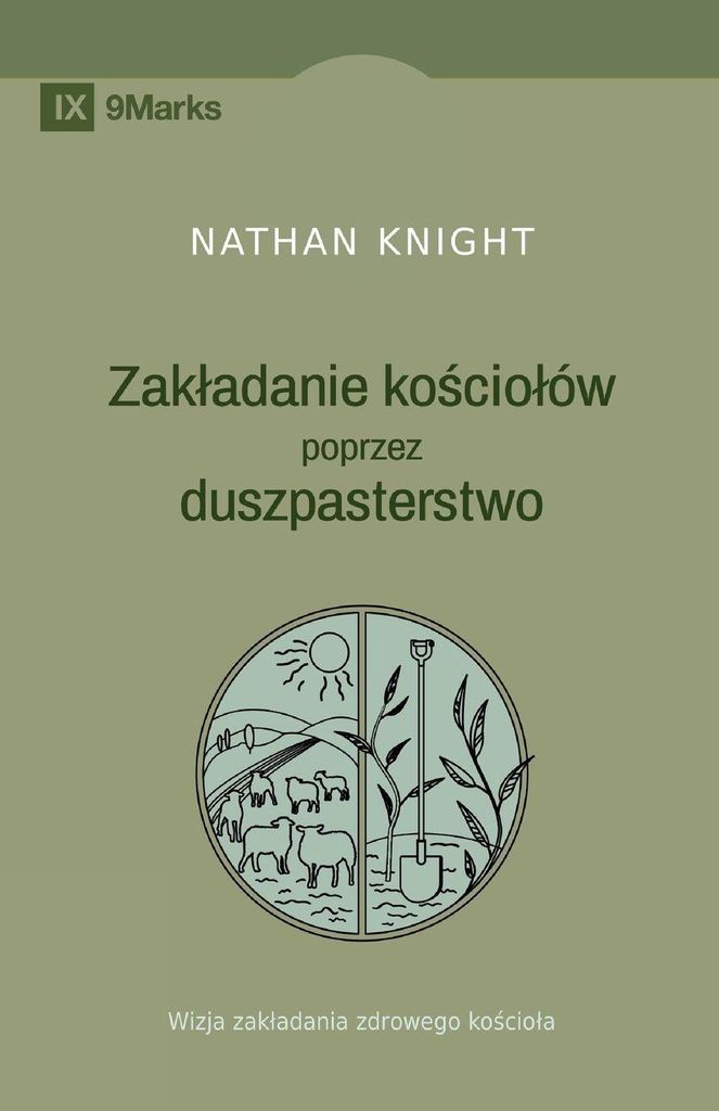 Planting by Pastoring / Zak¿adanie ko¿cio¿ów poprzez duszpasterstwo