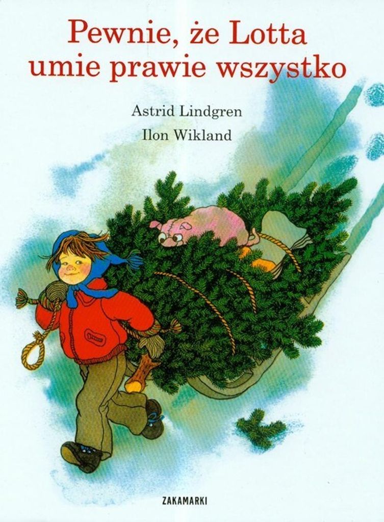 Klar kann Lotta fast alles Astrid Lindgren, Ilon Wikland (Buch auf Polnisch)