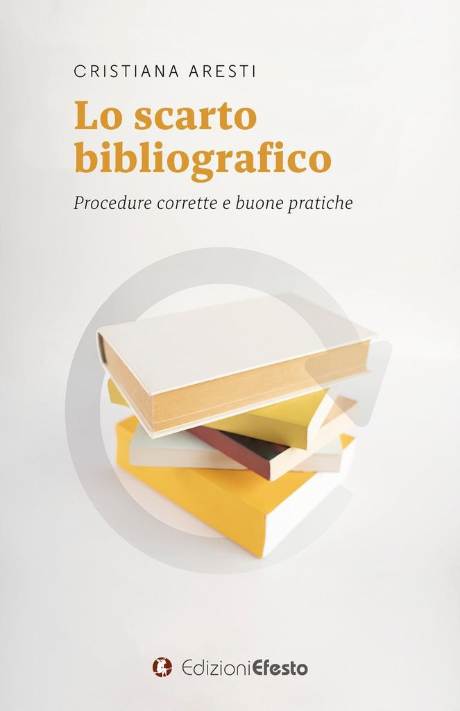 Aresti, C: Scarto bibliografico. Procedure corrette e buone
