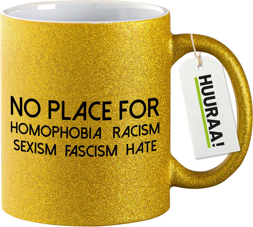 Huuraa Glitzertasse No Homophobia Racism Hate 330ml Gold Keramik Kaffeebecher Geschenkidee