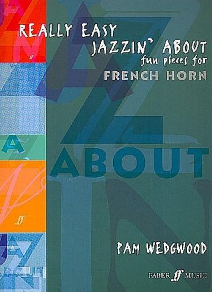 Really Easy Jazzin' about -- Fun Pieces for French Horn