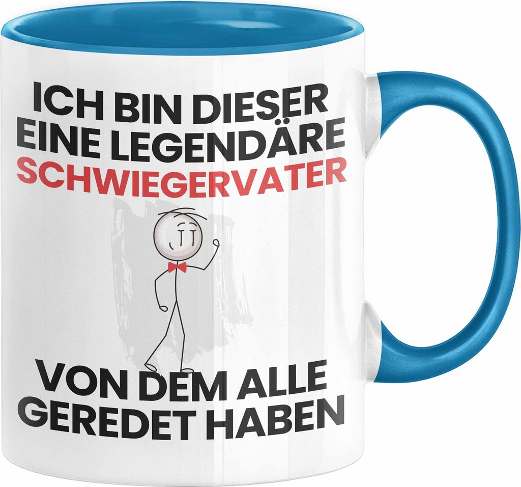 Schwiegervater Geschenk Tasse Lustige Geschenkidee Geburtstag für Schwiegervater Ich Bin Dieser Legendäre Schwiegervater Von Dem Alle Geredet Hab...