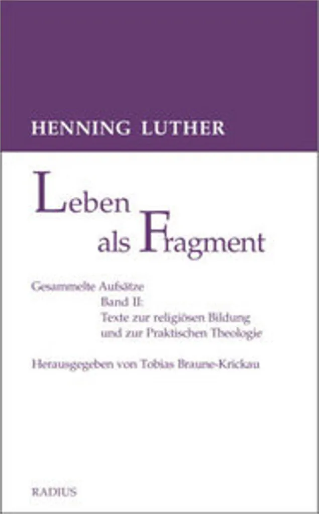 Leben als Fragment 2 - Recueil d'essais théologie Radius-Verlag