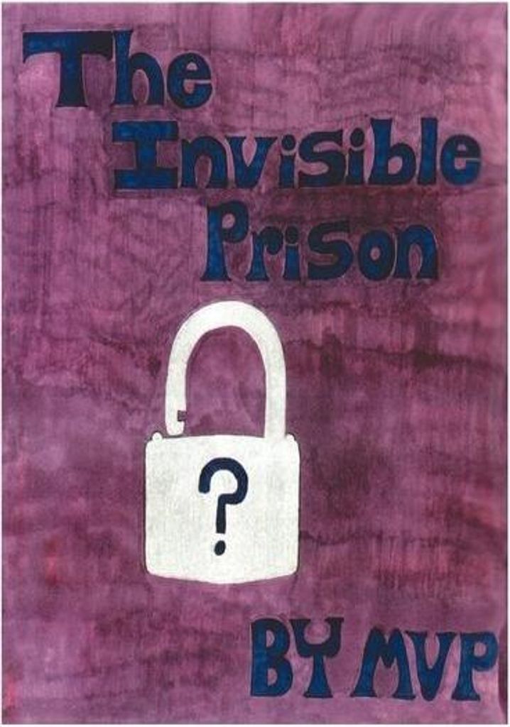 The Invisible Prison
