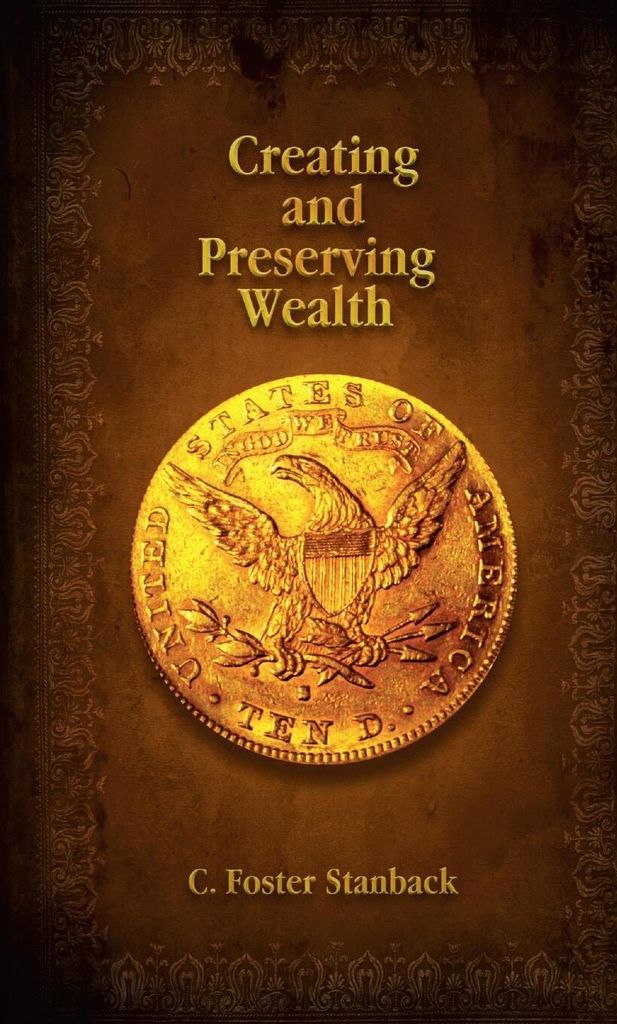 Creating and Preserving Wealth