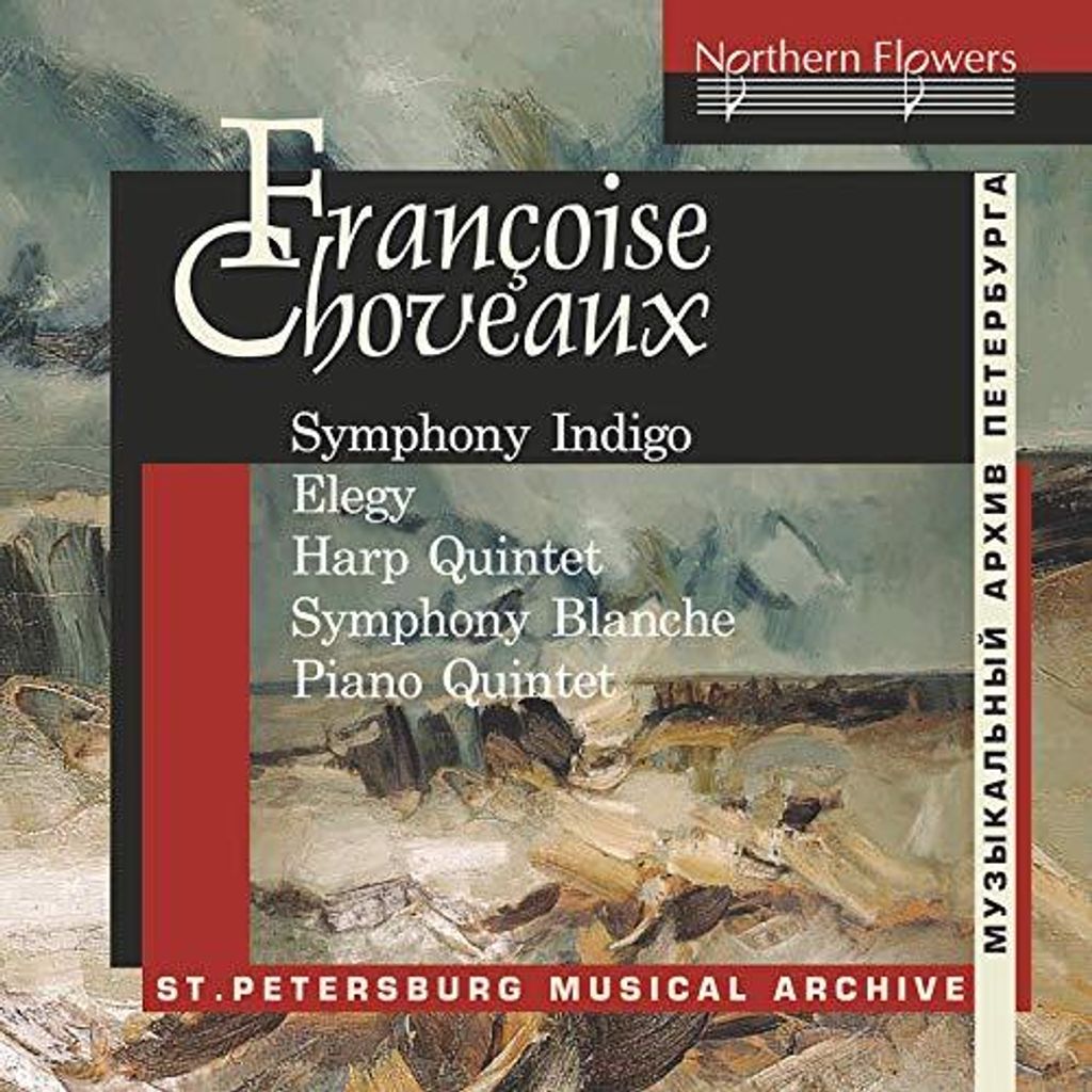 St. Petersburg Chamber Orchestra - Françoise Choveaux: Symphonie Indigo/Elegie für Cello/... CD