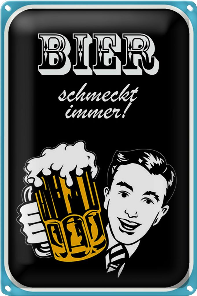 Blechschild Spruch 40x30cm Bier schmeckt immer