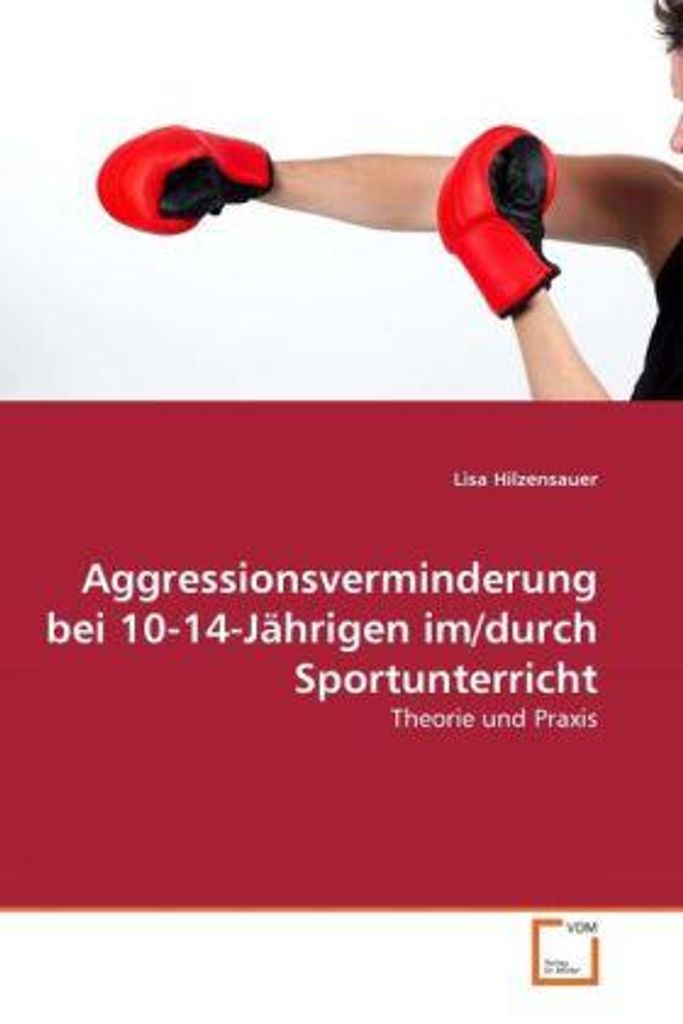 Hilzensauer, L: Aggressionsverminderung bei 10-14-Jährigen i