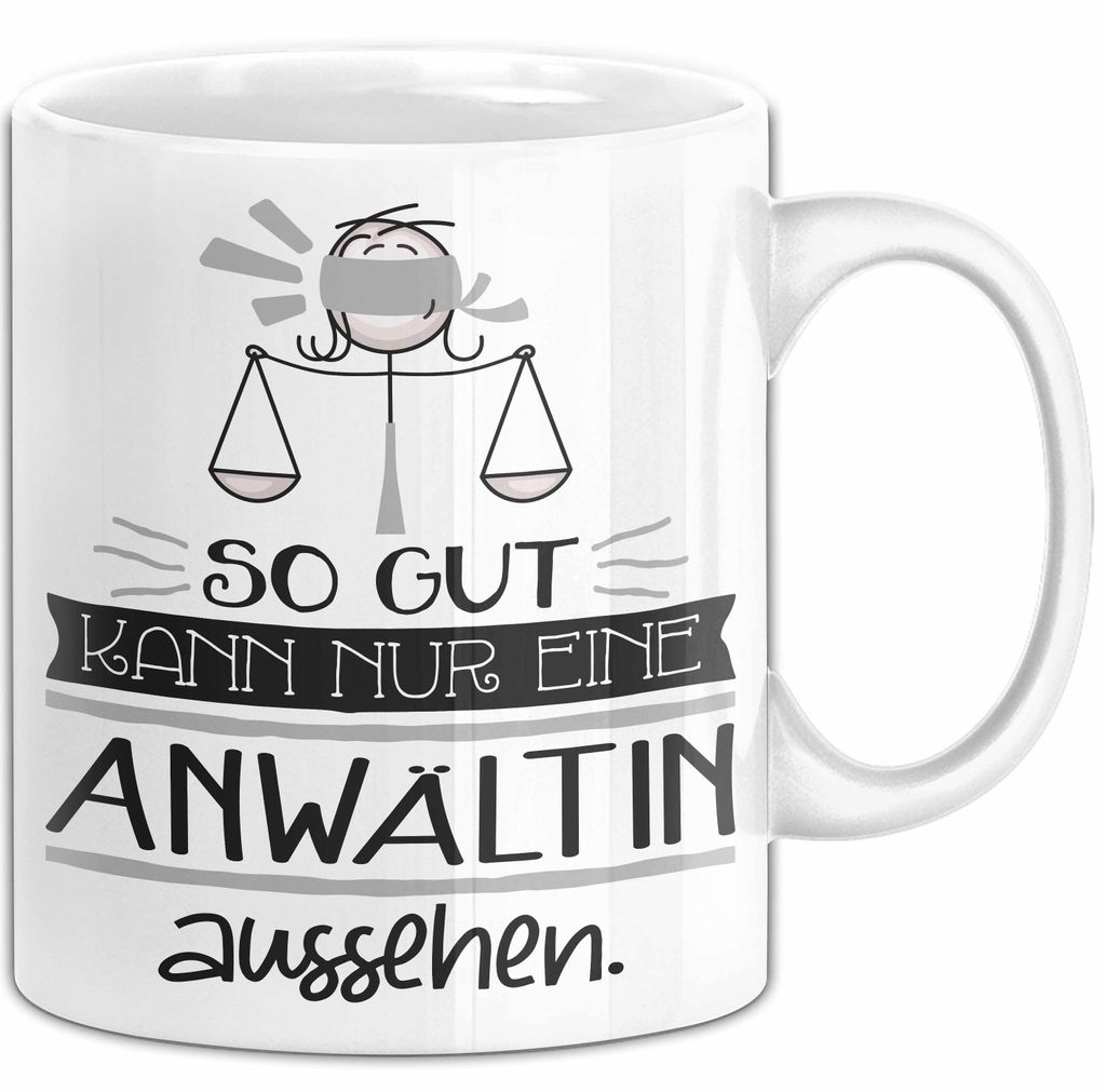 Anwältin Geschenk Tasse So Gut Kann Nur Eine Anwältin Aussehen Geschenkidee Geburtstag Weihnachten Lustig (Weiß)