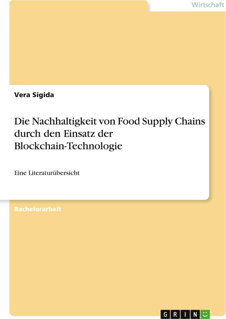 Die Nachhaltigkeit von Food Supply Chains durch den Einsatz der Blockchain-Technologie