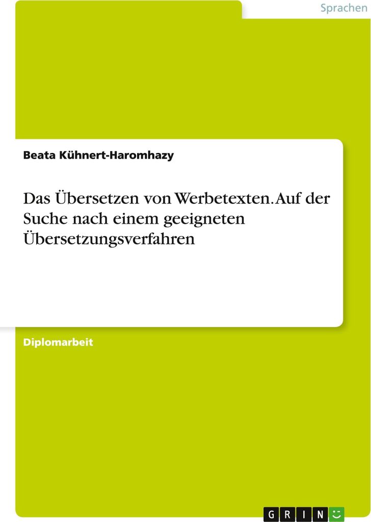Das Übersetzen von Werbetexten. Auf der Suche nach einem geeigneten Übersetzungsverfahren