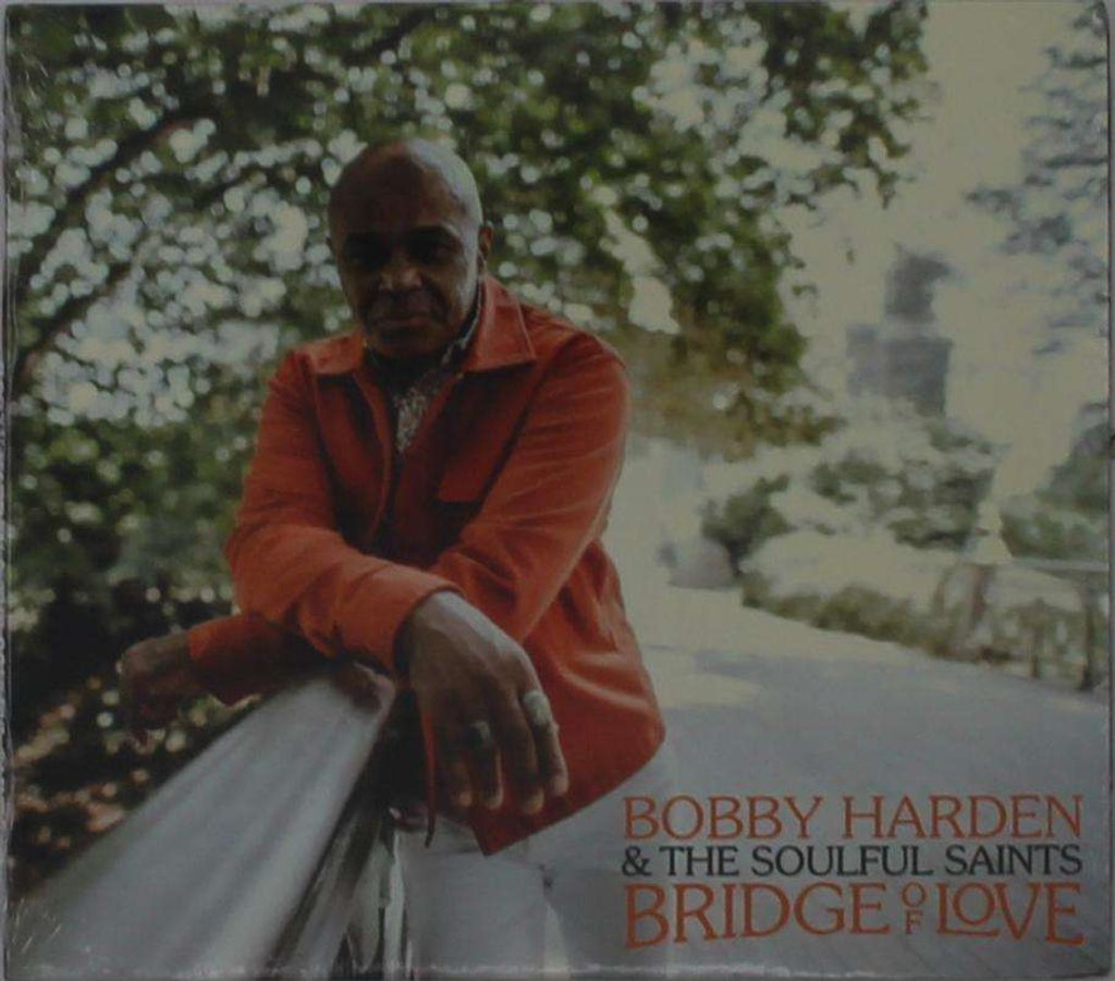 Bobby Harden & The Soulful Saints: Bridge Of Love - - (CD / B)
