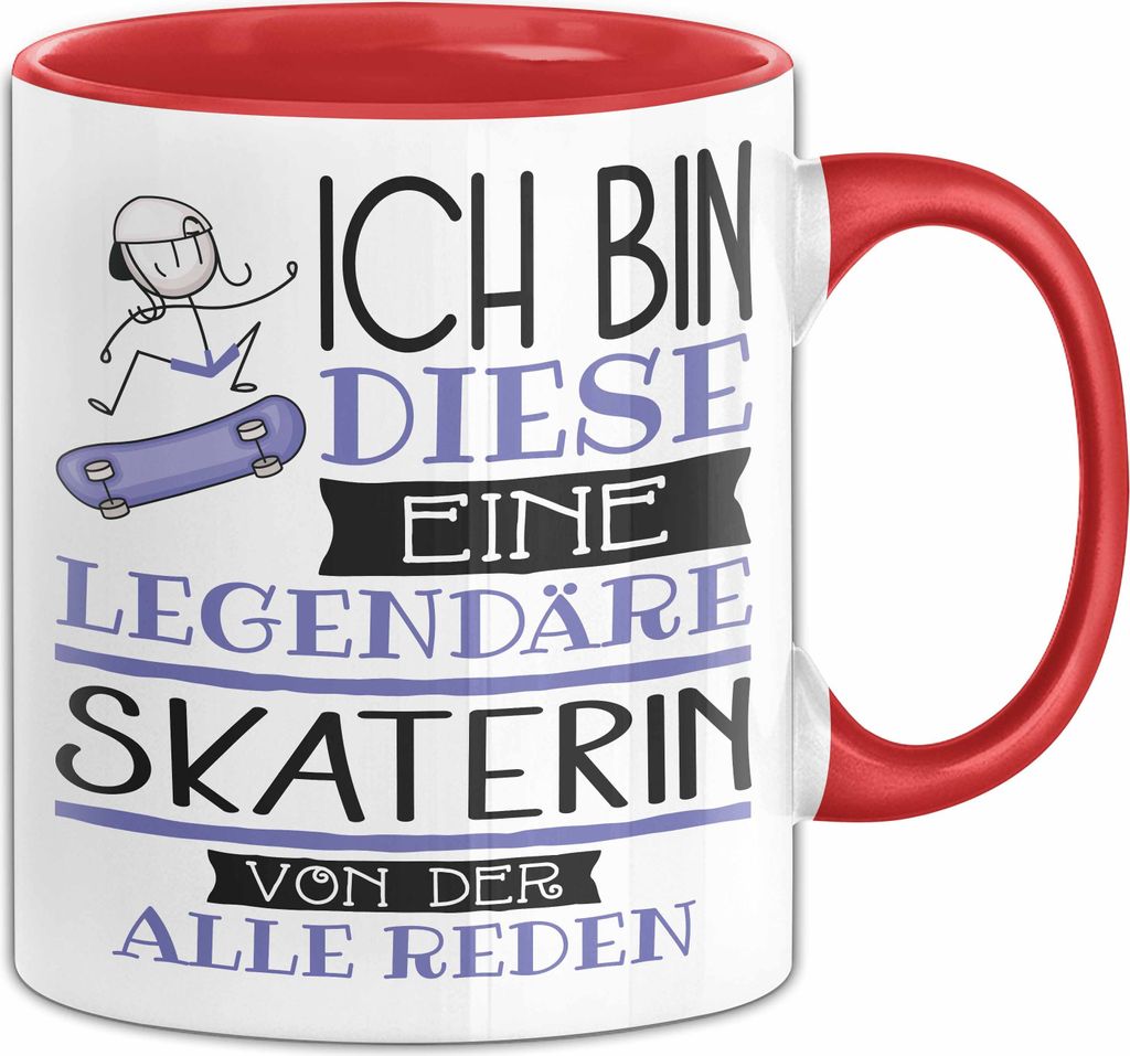Skaterin Tasse Geschenk Ich Bin Diese Eine Legendäre Skaterin Von Der Alle Reden Geschenkidee Geburtstag Weihnachten (Rot)