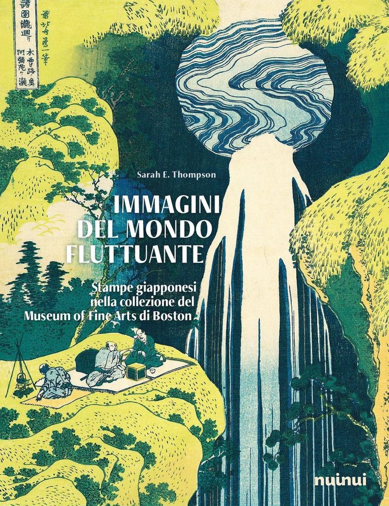 Bilder der schwimmenden Welt. Japanische Drucke aus der Sammlung des Museum of Fine Arts, Boston. Farbige Ausgabe