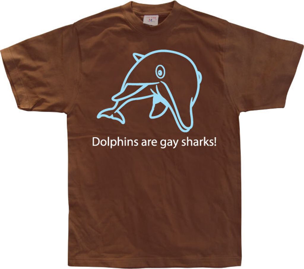 Dolphins Are Gay Sharks! - Medium - Brown Produktbild 