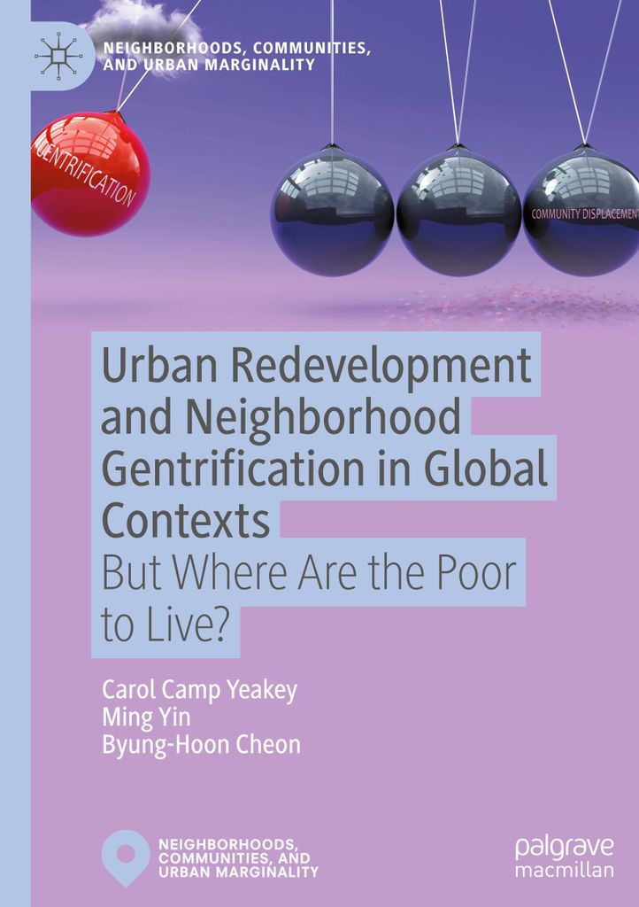 Urban Redevelopment and Neighborhood Gentrification in Global Contexts