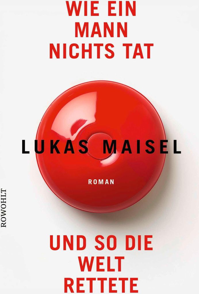 Wie ein Mann nichts tat und so die Welt rettete