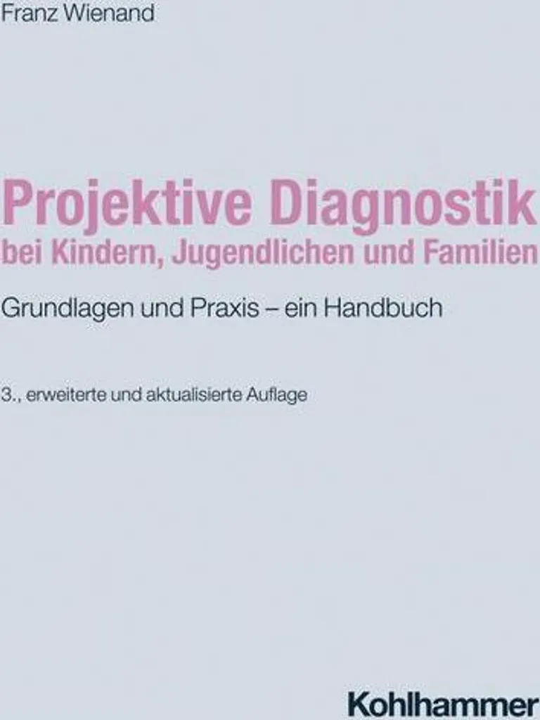 Projektive Diagnostik : Manuel pour Enfants et Familles en Psychologie
