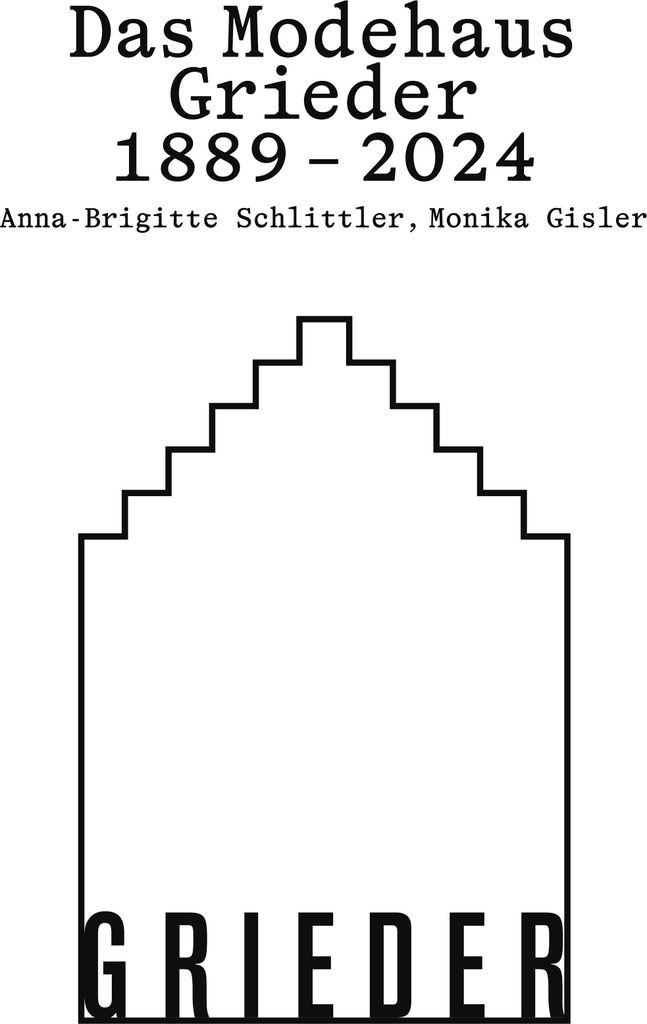 Das Modehaus Grieder 1889-2024