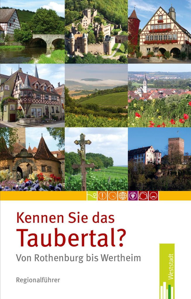 Kennen Sie das Taubertal? Von Rothenburg bis Wertheim