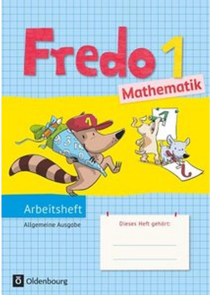 Fredo Mathematik Ausgabe A 1. Schuljahr. Arbeitsheft