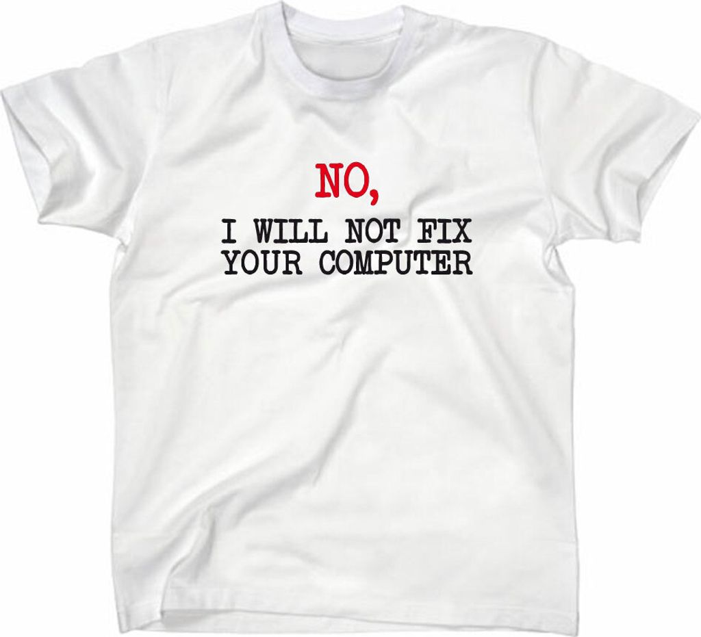 Styletex23 T-Shirt No I will not fix your computer, Weiss, S