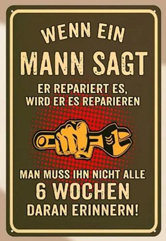GKA Retro Blechschild "Wenn ein Mann sagt er repariert es, Produktbild 