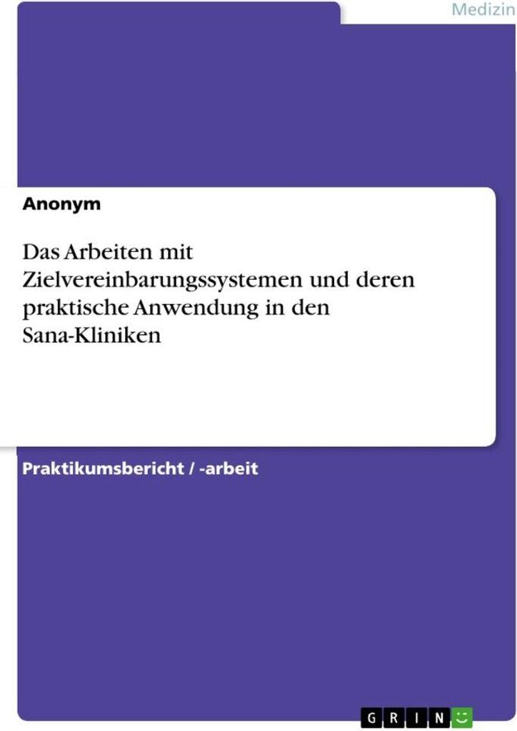 Das Arbeiten mit Zielvereinbarungssystemen und deren praktische Anwendung in den Sana-Kliniken