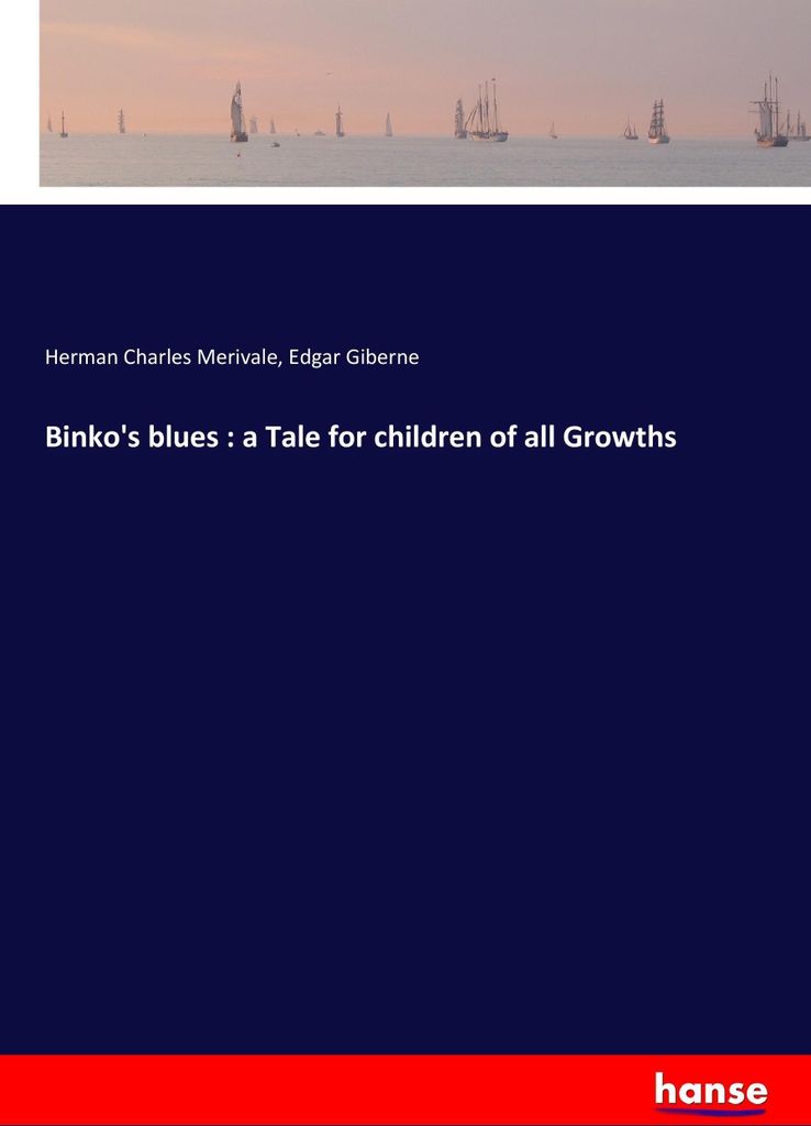 Binko's blues : a Tale for children of all Growths