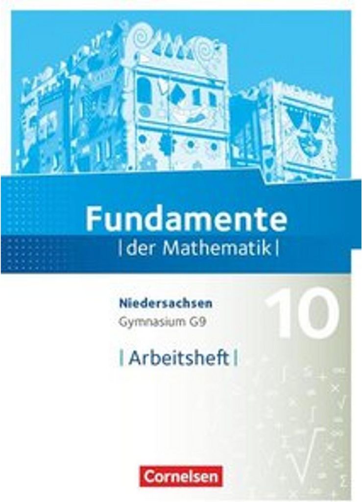 Fundamente der Mathematik - Niedersachsen ab 2015 - 10. Schuljahr