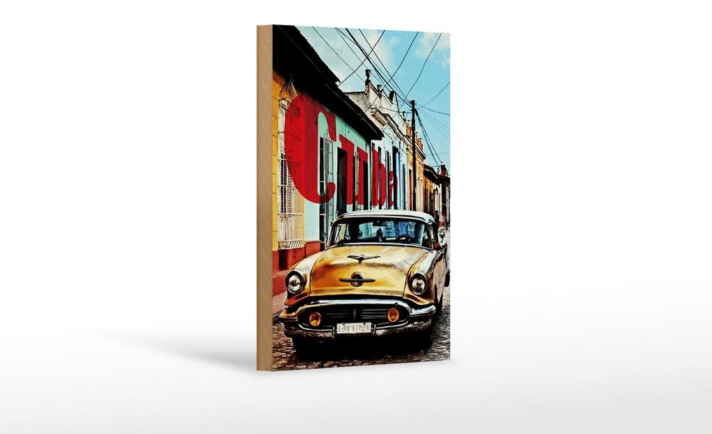 Holzschild Spruch 12x18cm cuba altes gelbes auto oldtimer