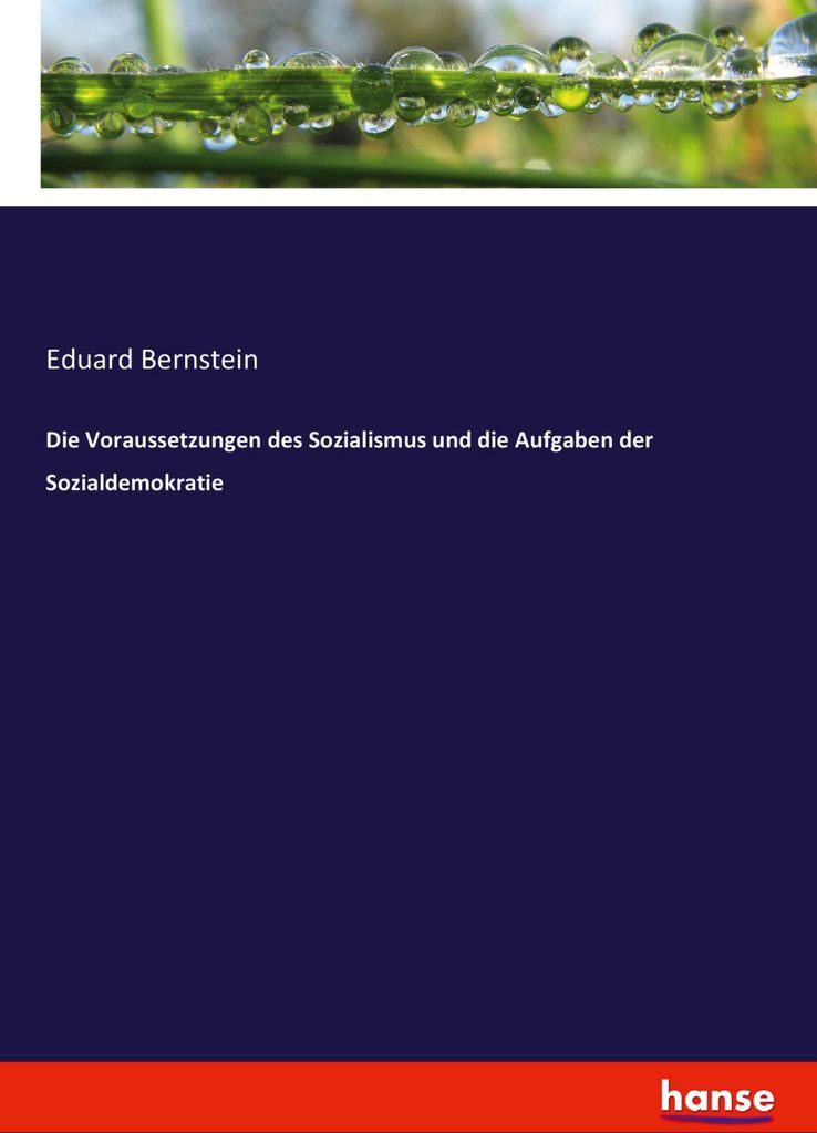 Die Voraussetzungen des Sozialismus und die Aufgaben der Sozialdemokratie