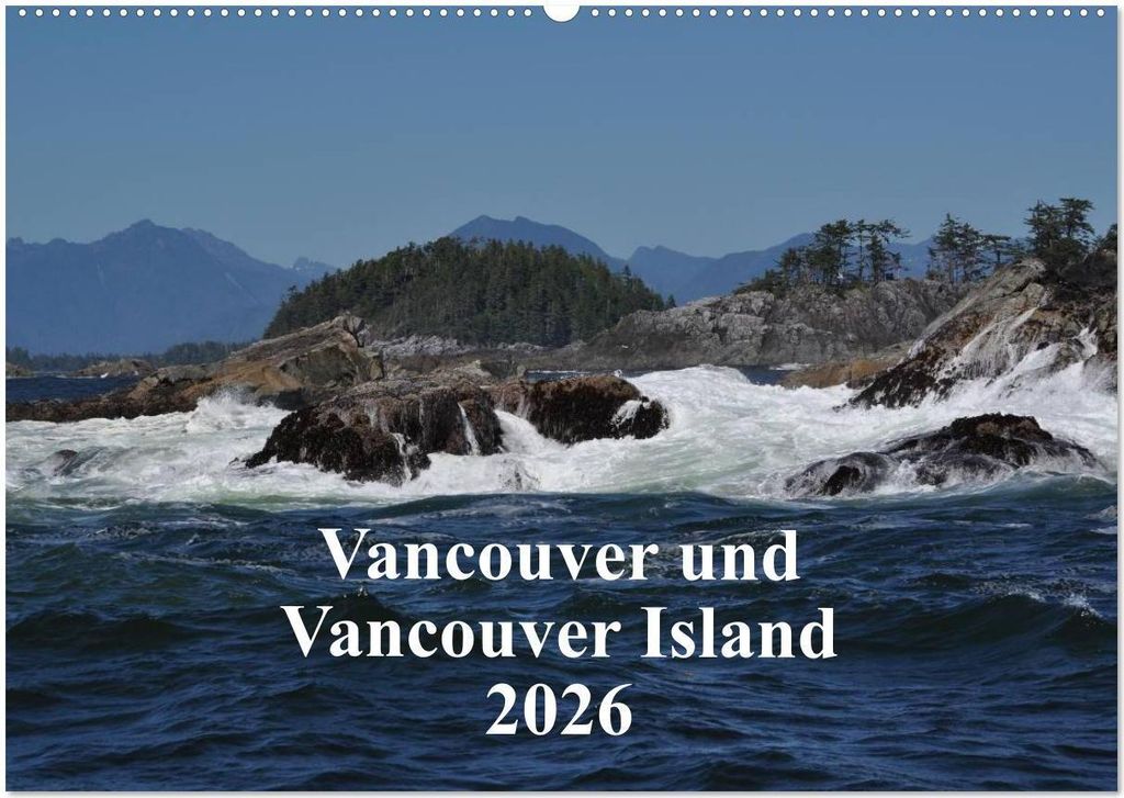 Vancouver und Vancouver Island 2026 (Wandkalender 2026 DIN A2 quer), CALVENDO Monatskalender