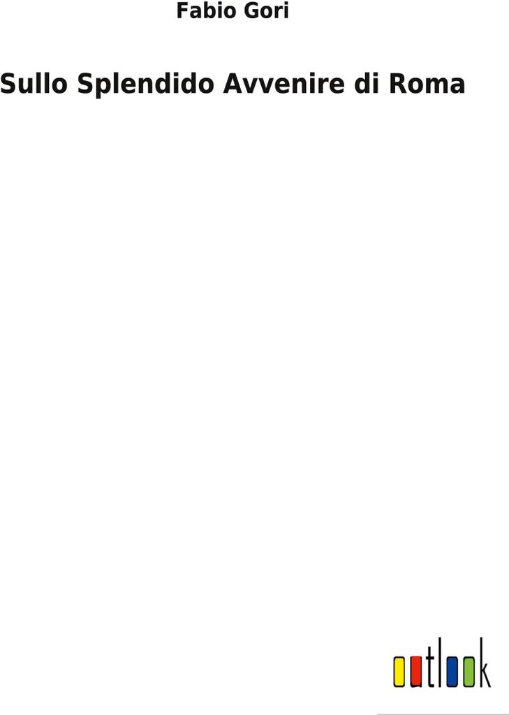 Sullo Splendido Avvenire di Roma