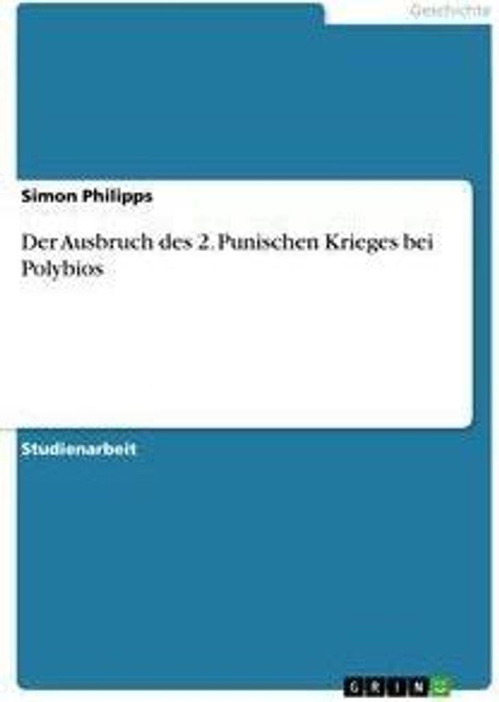 Der Ausbruch des 2. Punischen Krieges bei Polybios