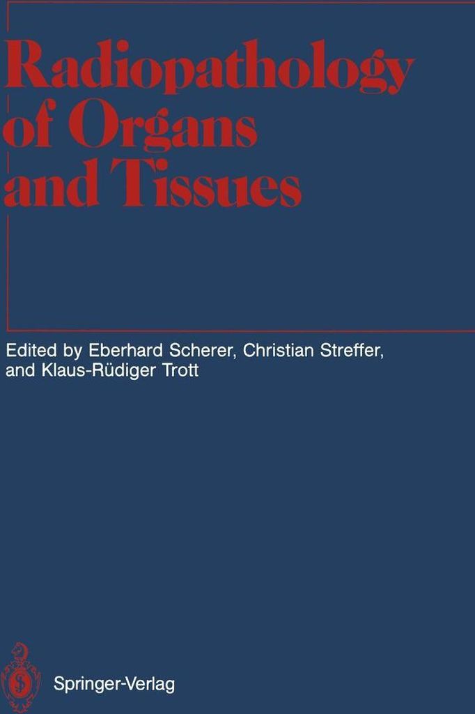 Radiopathology of Organs and Tissues