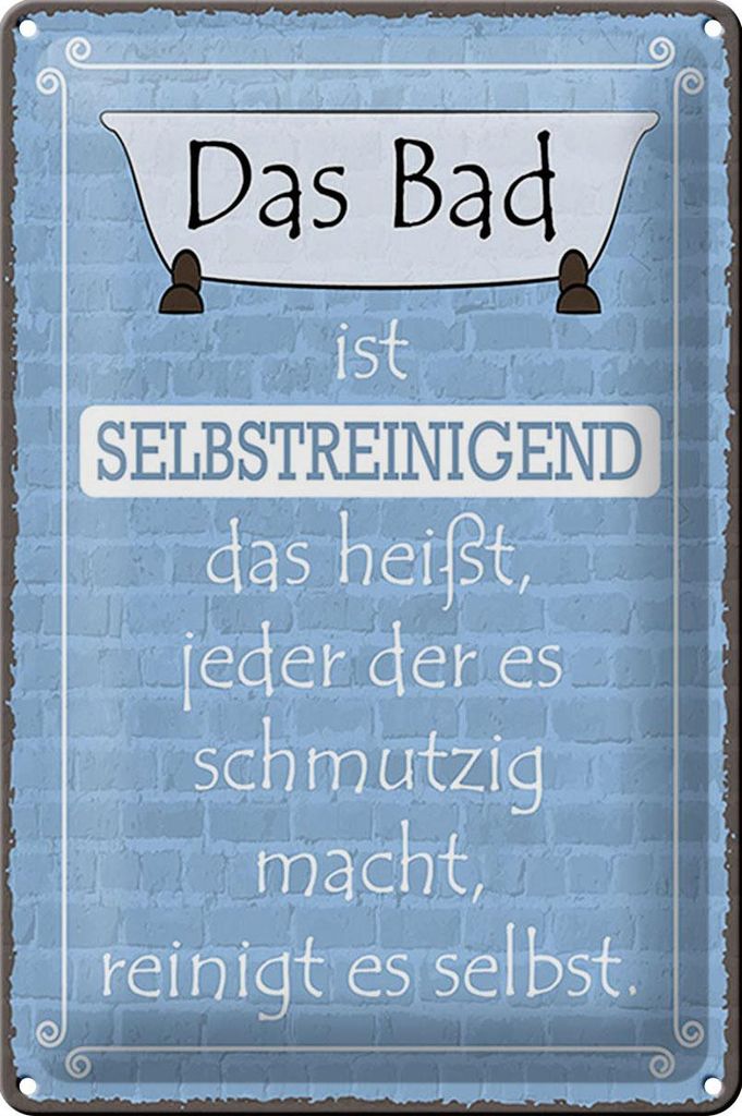 Blechschild Spruch 20x30cm das Bad ist selbstreinigend