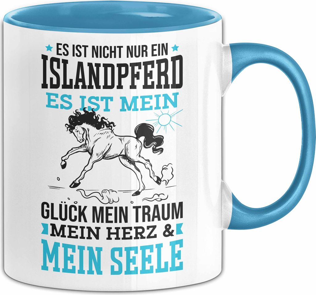 Islandpferd Tasse Geschenk Reiterin Reiten Geschenkidee Es Ist Nicht Nur Ein Islandpferd Es Ist Mein Glück Mein Traum Merin Herz & Meine Seele (Blau)